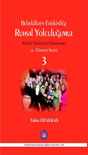 Bebeklikten Erişkinliğe Ruhsal Yolculuğumuz