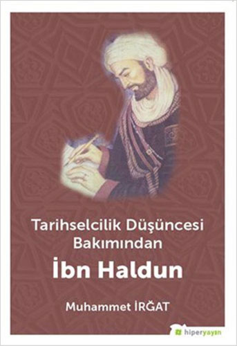 Tarihselcilik Düşüncesi Bakımından İbn Haldun