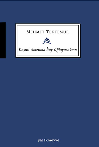 Başını Omzuma Koy Ağlayacaksan Başını Omzuma Koy Ağlayacaksan
