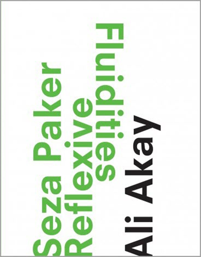 Seza Paker Reflexive Fluidities