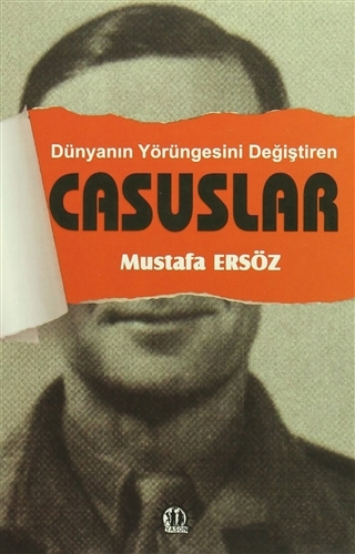 Dünyanın Yörüngesini Değiştiren Casuslar Dünyanın Yörüngesini Değiştiren Casuslar