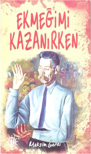 Ekmeğimi Kazanırken Ekmeğimi Kazanırken