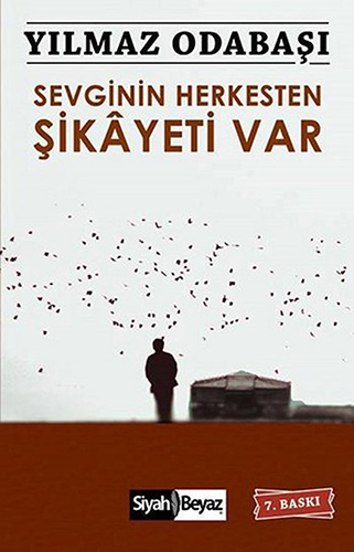 Sevginin Herkesten Şikâyeti Var Sevginin Herkesten Şikâyeti Var