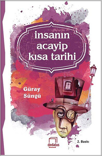 İnsanın Acayip Kısa Tarihi İnsanın Acayip Kısa Tarihi