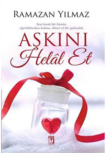 Aşkını Helâl Et Aşkını Helâl Et