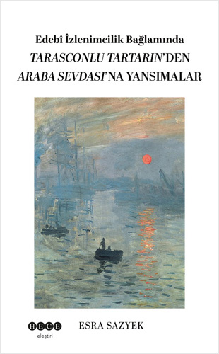 Edebî İzlenimcilik Bağlamında Tarasconlu Tartarın’den Araba Sevdası’na Yansımalar