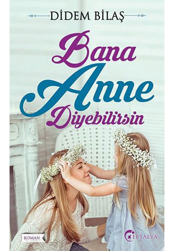 Bana Anne Diyebilirsin Bana Anne Diyebilirsin