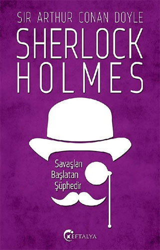 Sherlock Holmes - Savaşları Başlatan Şüphedir Sherlock Holmes - Savaşları Başlatan Şüphedir
