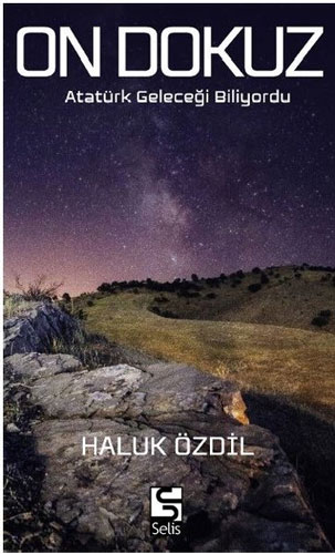 On Dokuz - Atatürk Geleceği Biliyordu
