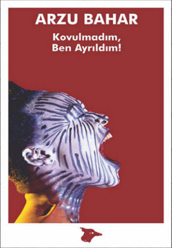 Kovulmadım, Ben Ayrıldım!