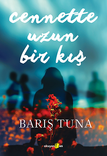 Cennette Uzun Bir Kış Cennette Uzun Bir Kış