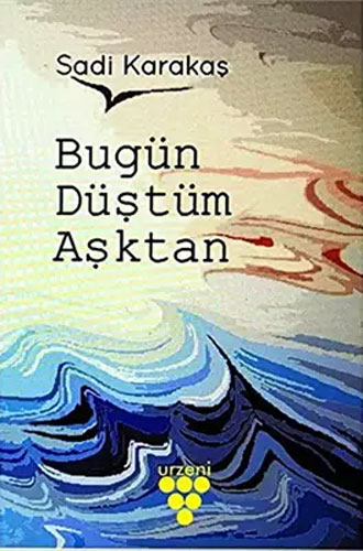 Bugün Düştüm Aşktan Bugün Düştüm Aşktan