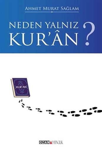 Neden Yalnız Kur'ân?