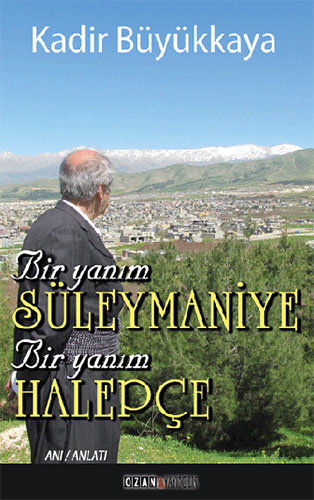Bir Yanım Süleymaniye Bir Yanım Halepçe Bir Yanım Süleymaniye Bir Yanım Halepçe