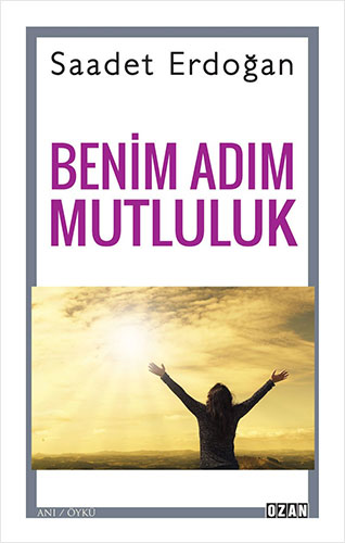 Benim Adım Mutluluk Benim Adım Mutluluk