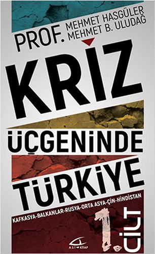 Kriz Üçgeninde Türkiye 1.Cilt