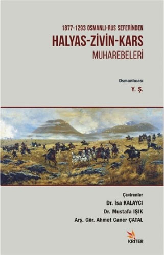 1877 - 1293 Osmanlı - Rus Seferinden Halyas - Zivin - Kars Muharebeleri