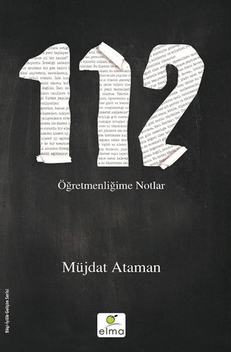 112 - Öğretmenliğime Notlar 112 - Öğretmenliğime Notlar