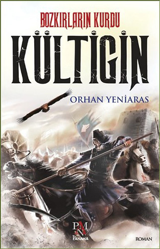 Bozkırların Kurdu Kültigin Bozkırların Kurdu Kültigin