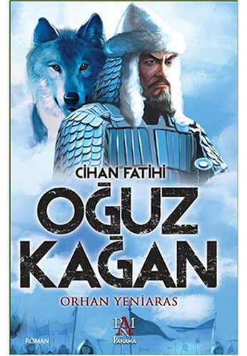 Cihan Fatihi Oğuz Kağan Cihan Fatihi Oğuz Kağan