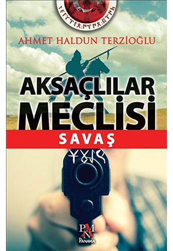 Aksaçlılar Meclisi - Savaş Aksaçlılar Meclisi - Savaş