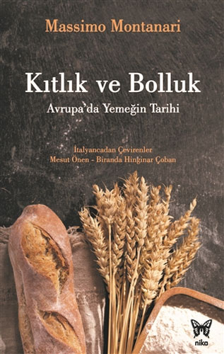 Kıtlık ve Bolluk - Avrupa’da Yemeğin Tarihi