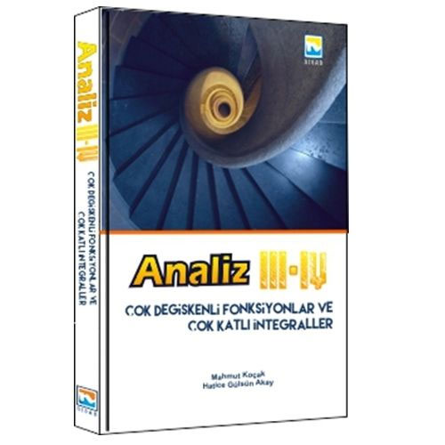 Analiz III-IV Çok Değişkenli Fonksiyonlar ve Çok Katlı İntegraller
