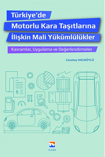 Türkiye'de Motorlu Kara Taşıtlarına İlişkin Mali Yükümlülükler