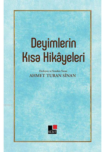Deyimlerin Kısa Hikâyeleri