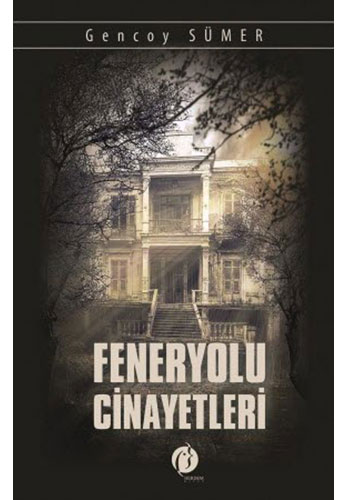 Feneryolu Cinayetleri Feneryolu Cinayetleri