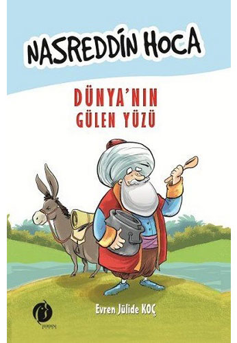 Nasreddin Hoca Dünya’Nın Gülen Yüzü Nasreddin Hoca Dünya’Nın Gülen Yüzü