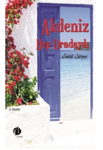 Akdeniz Hep Oradaydı Akdeniz Hep Oradaydı