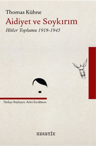 Aidiyet ve Soykırım - Hitler Toplumu 1918-1945