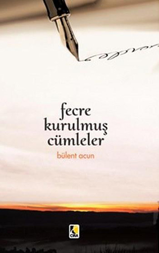 Fecre Kurulmuş Cümleler Fecre Kurulmuş Cümleler