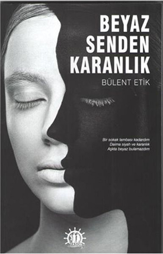 Beyaz Senden Karanlık Beyaz Senden Karanlık