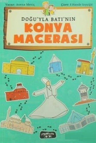 Doğu'yla Batı'nın Konya Macerası