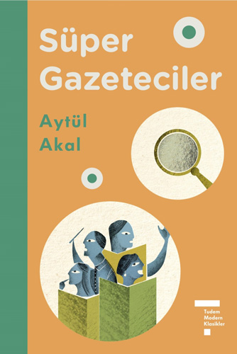 Süper Gazeteciler (Ciltli) Süper Gazeteciler (Ciltli)