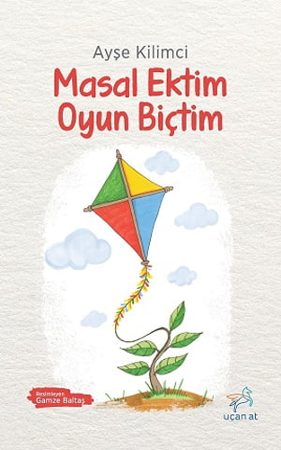 Masal Ektim Oyun Biçtim