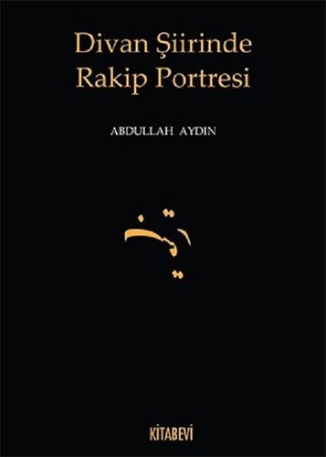 Divan Şiirinde Rakip Portresi
