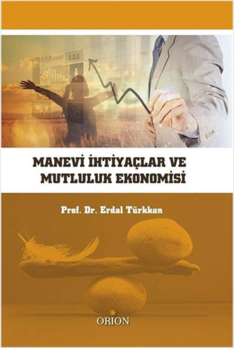 Manevi İhtiyaçlar ve Mutluluk Ekonomisi