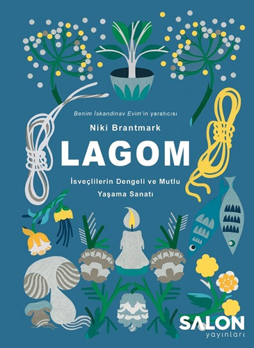 LAGOM-İsveçlilerin Dengeli ve Mutlu Yaşama Sanatı