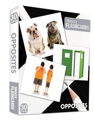 Miracle Flashcards - Opposites Miracle Flashcards - Opposites