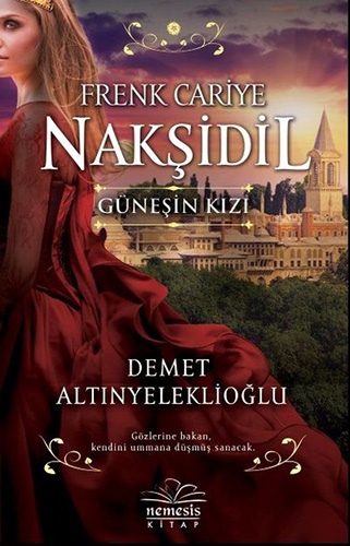 Nakşidil Güneşin Kızı Nakşidil Güneşin Kızı