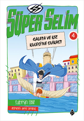 Süper Selim 4 - Galata ve Kız Kulesi'ne Suikast