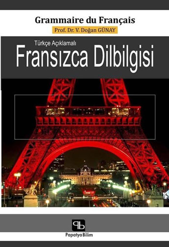 Türkçe Açıklamalı Fransızca Dilbilgisi