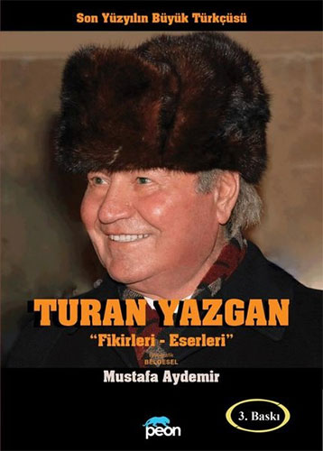 Turan Yazgan - Fikirleri Ve Eserleri