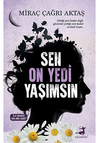 Sen On Yedi Yaşımsın Sen On Yedi Yaşımsın