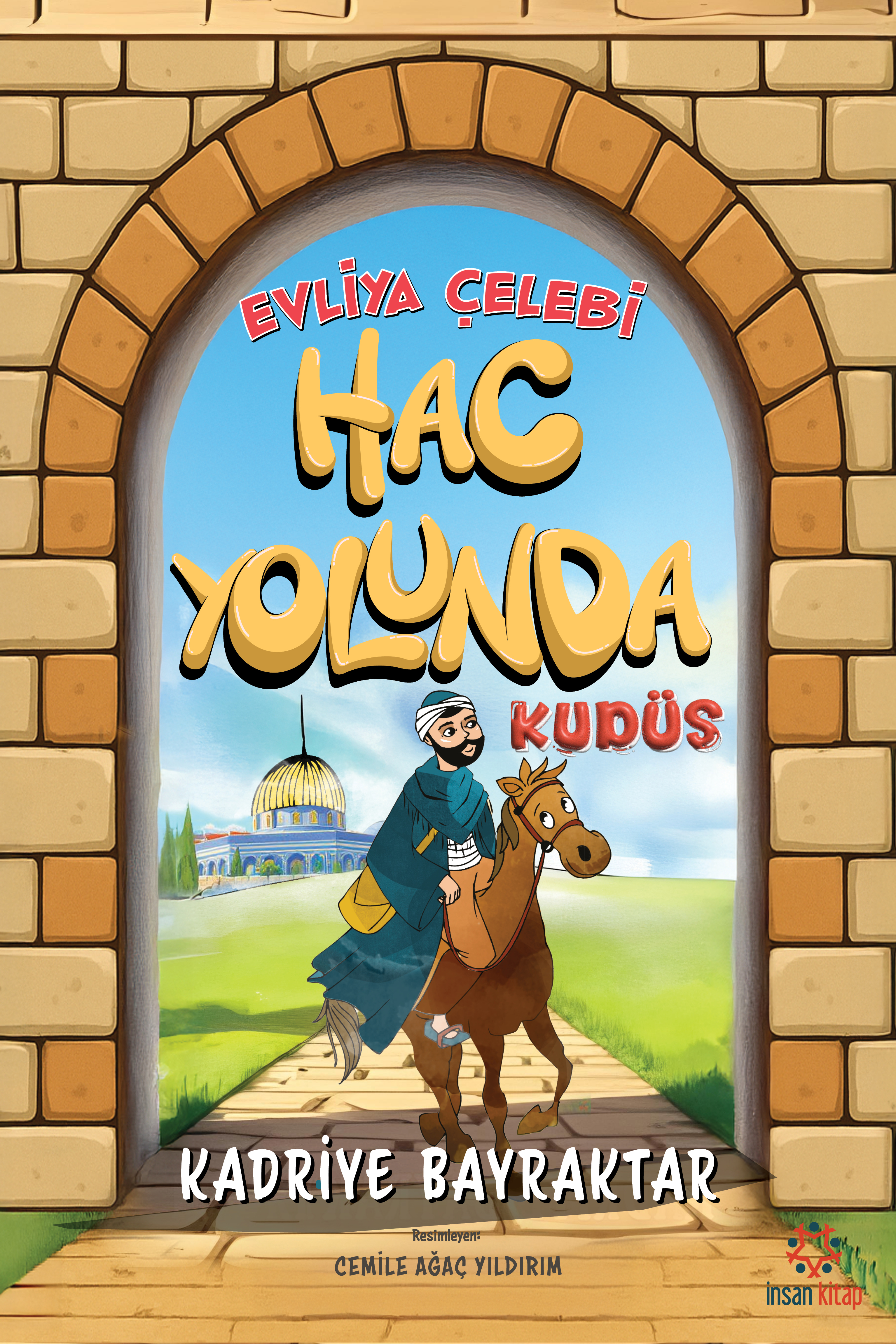 EVLİYA ÇELEBİ HAC YOLUNDA KUDÜS