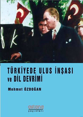 Türkiyede Ulus İnşası ve Dil Devrimi