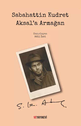 Sabahattin Kudret Aksal’a Armağan (Ciltli)